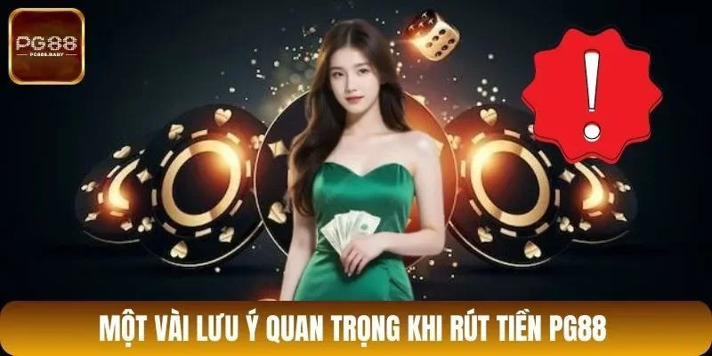Một số điều kiện cần để rút tiền PG88 thành công